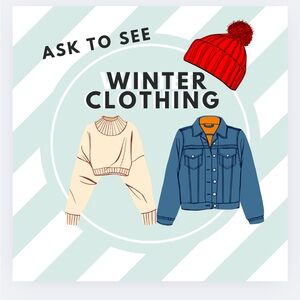 ASK TO SEE WINTER CLOTHING